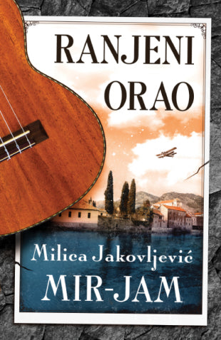 L - RANJENI ORAO - MILICA JAKOVLJEVIĆ MIR-JAM
